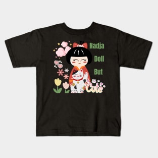 Nadja Doll But Cute Kids T-Shirt